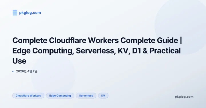 Complete Cloudflare Workers Complete Guide | Edge Computing, Serverless, KV, D1 & Practical Use