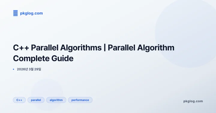[2026] C++ Parallel Algorithms | Parallel Algorithm Complete Guide