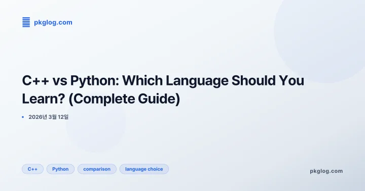 [2026] C++ vs Python: Which Language Should You Learn? (Complete Guide)