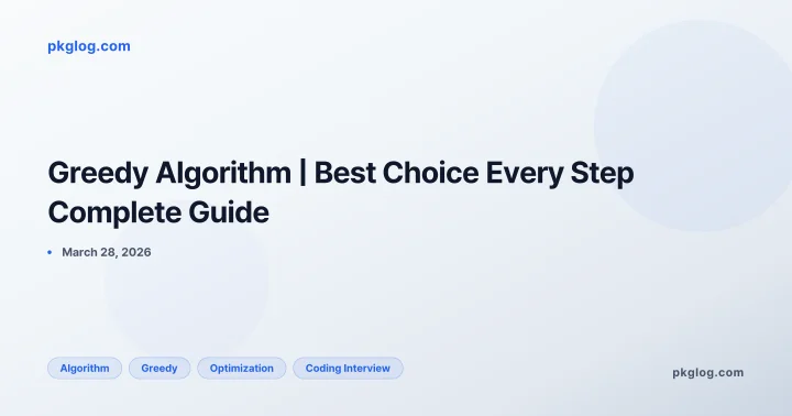 Greedy Algorithm | Best Choice Every Step Complete Guide