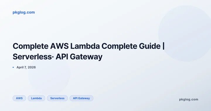 Complete AWS Lambda Complete Guide | Serverless· API Gateway