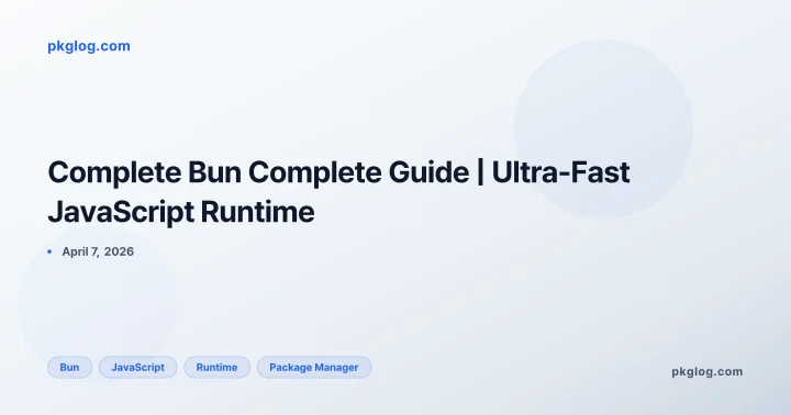 Complete Bun Complete Guide | Ultra-Fast JavaScript Runtime