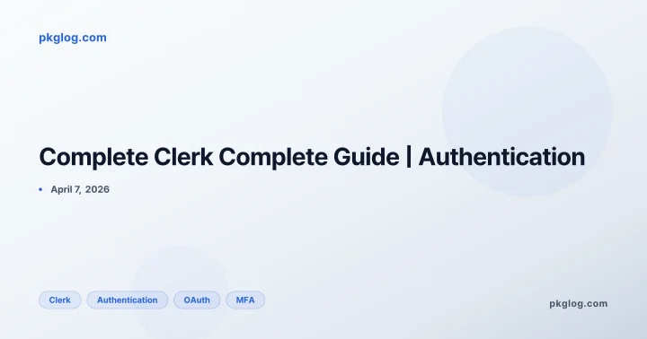 Complete Clerk Complete Guide | Authentication