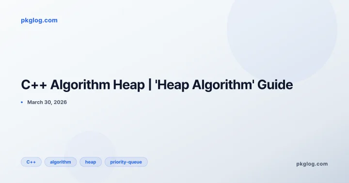 C++ Algorithm Heap | 'Heap Algorithm' Guide