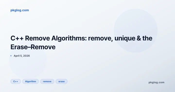 C++ Remove Algorithms: remove, unique & the Erase–Remove