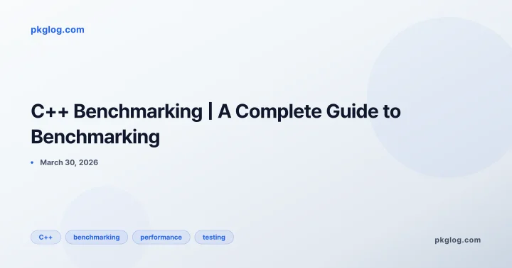 C++ Benchmarking | A Complete Guide to Benchmarking
