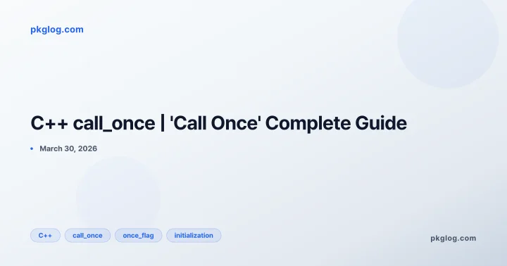C++ call_once | 'Call Once' Complete Guide