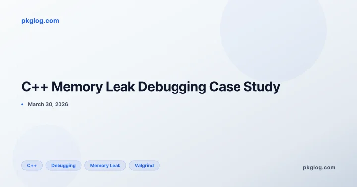C++ Memory Leak Debugging Case Study
