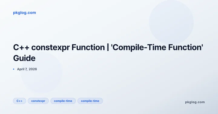 C++ constexpr Function | 'Compile-Time Function' Guide