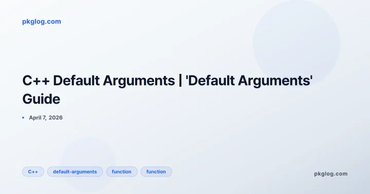 C++ Default Arguments | 'Default Arguments' Guide