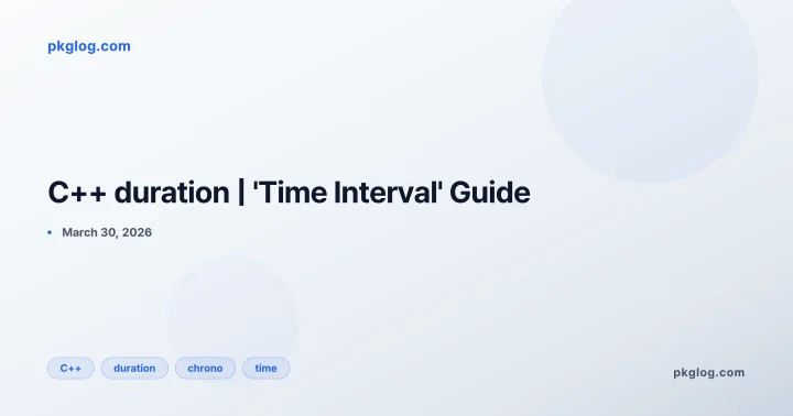 C++ duration | 'Time Interval' Guide