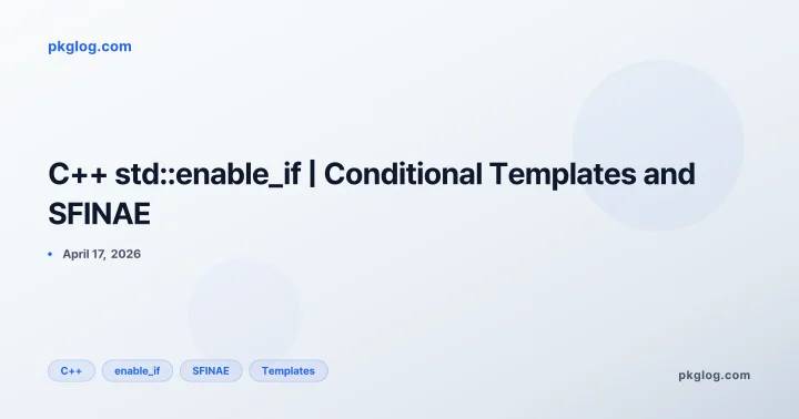 C++ std::enable_if | Conditional Templates and SFINAE