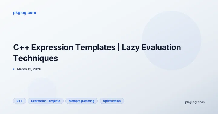 C++ Expression Templates | Lazy Evaluation Techniques