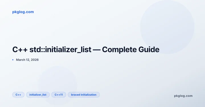 C++ std::initializer_list — Complete Guide