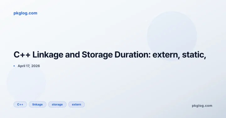 C++ Linkage and Storage Duration: extern, static,