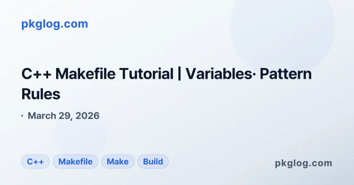 C++ Makefile Tutorial | Variables· Pattern Rules