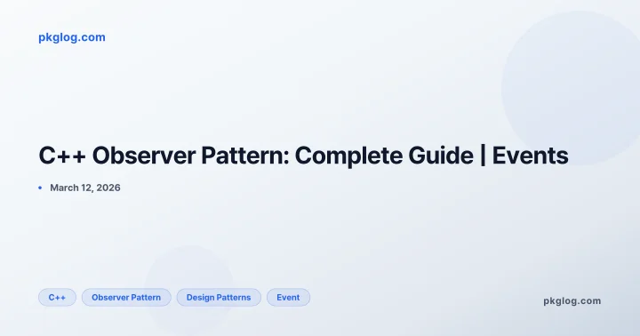 C++ Observer Pattern: Complete Guide | Events