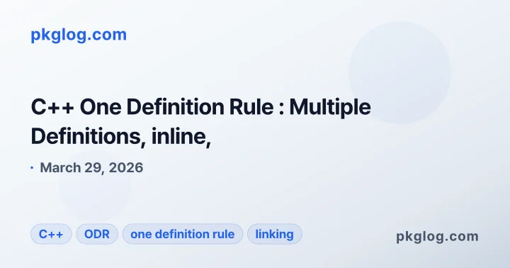 C++ One Definition Rule : Multiple Definitions, inline,
