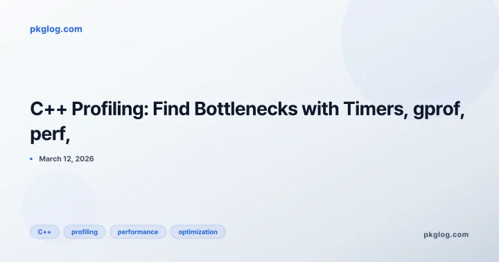 C++ Profiling: Find Bottlenecks with Timers, gprof, perf,