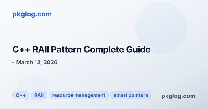 C++ RAII Pattern Complete Guide