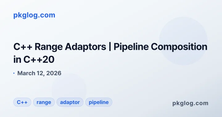 C++ Range Adaptors | Pipeline Composition in C++20