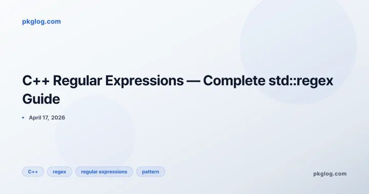 C++ Regular Expressions — Complete std::regex Guide