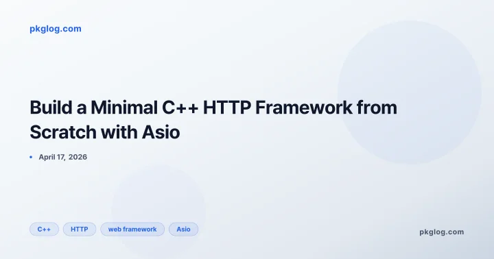Build a Minimal C++ HTTP Framework from Scratch with Asio