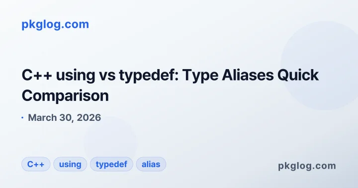 C++ using vs typedef: Type Aliases Quick Comparison