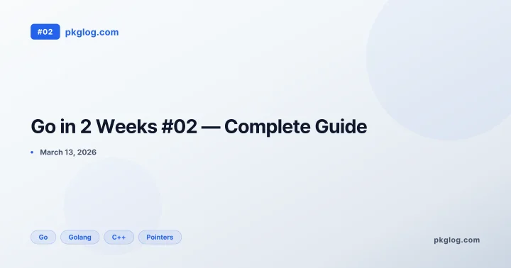 Go in 2 Weeks #02 — Complete Guide