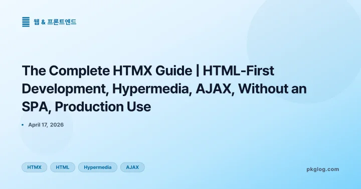 The Complete HTMX Guide | HTML-First Development, Hypermedia, AJAX, Without an SPA, Production Use