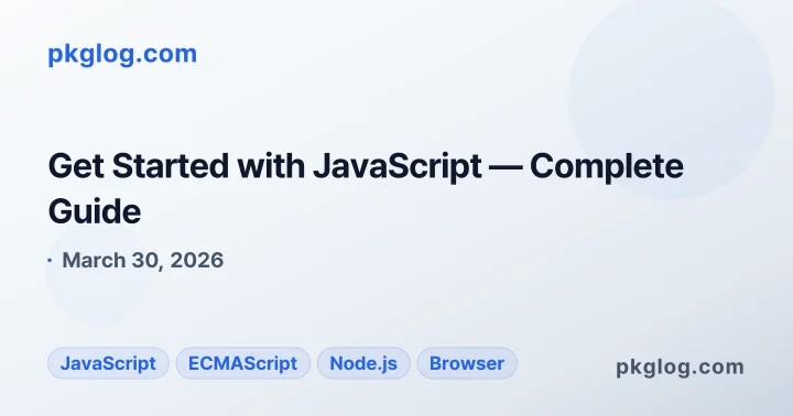 Get Started with JavaScript — Complete Guide