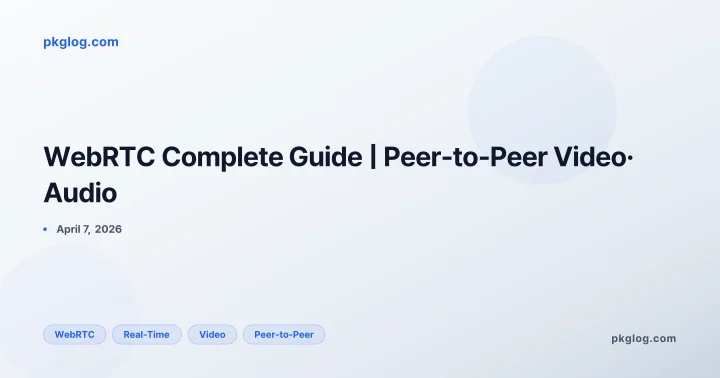WebRTC Complete Guide | Peer-to-Peer Video· Audio