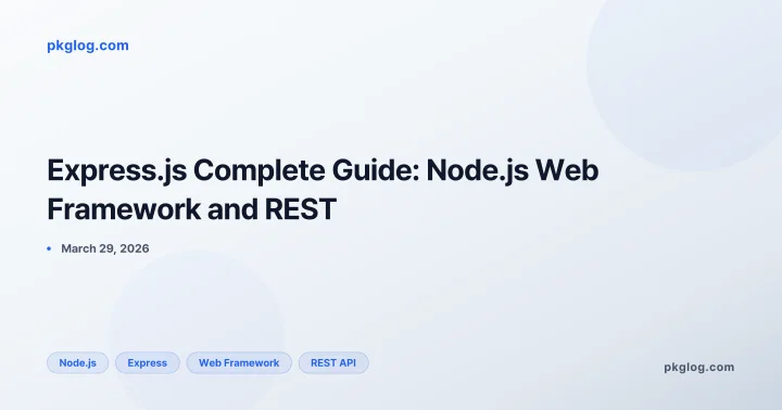 Express.js Complete Guide: Node.js Web Framework and REST