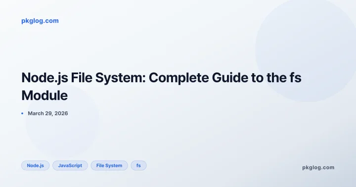 Node.js File System: Complete Guide to the fs Module