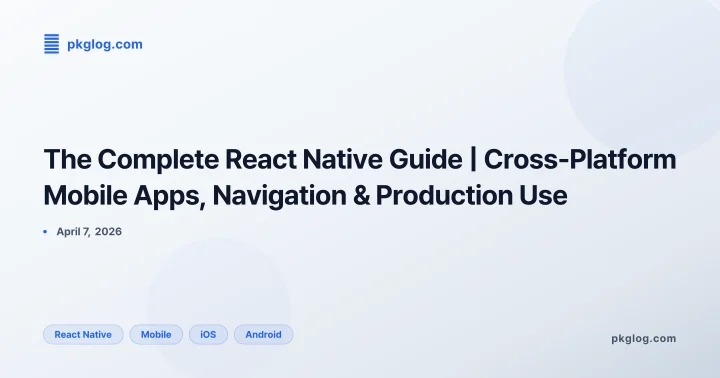 The Complete React Native Guide | Cross-Platform Mobile Apps, Navigation & Production Use