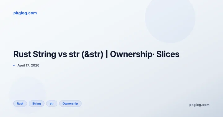 Rust String vs str (&str) | Ownership· Slices