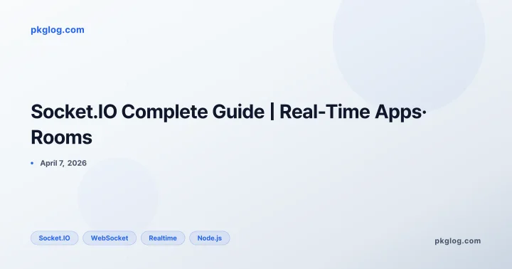 Socket.IO Complete Guide | Real-Time Apps· Rooms