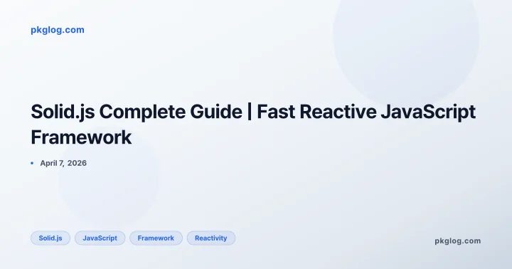 Solid.js Complete Guide | Fast Reactive JavaScript Framework