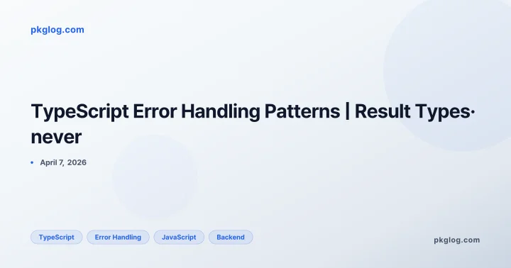 TypeScript Error Handling Patterns | Result Types· never