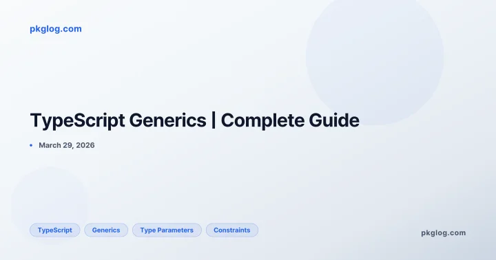 TypeScript Generics | Complete Guide